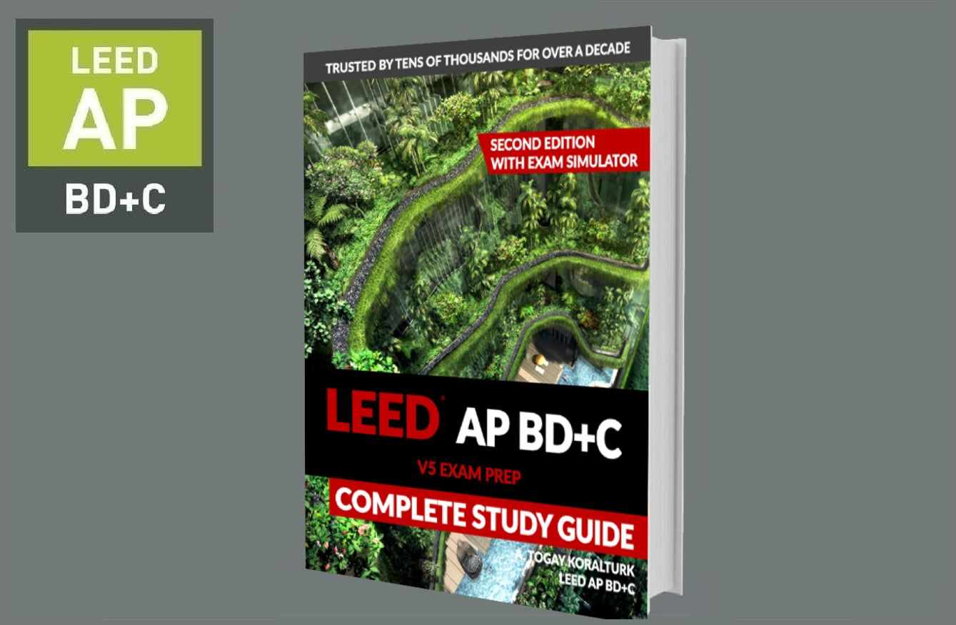 LEED AP BD+C Exam Prep Complete Study Guide